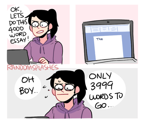 randomsplashes:the struggle when it comes to writing school...