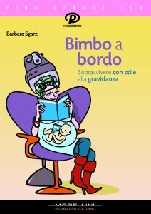 Bimbo a bordo ovvero come sopravvivere con stile alla gravidanza
La Barbara Sgarzi è troppo forte :D