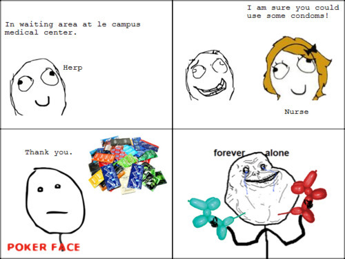 forever alone condoms meme medical center poker face funny