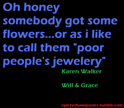 Karen walker quotes on Tumblr