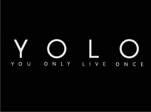 yolo that's the motto