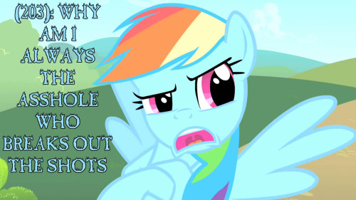 texts-from-ponyville:(203): WHY AM I ALWAYS THE ASSHOLE WHO...