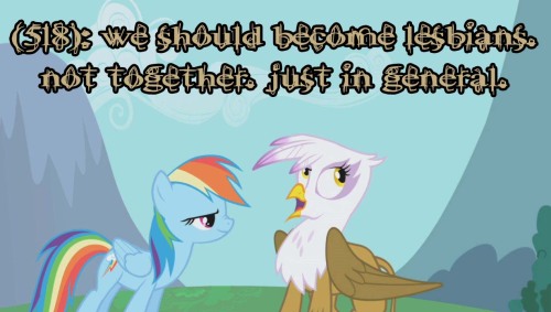 texts-from-ponyville:(518): we should become lesbians. not...