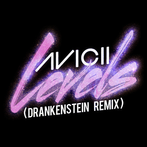 avicii levels drankenstein remix