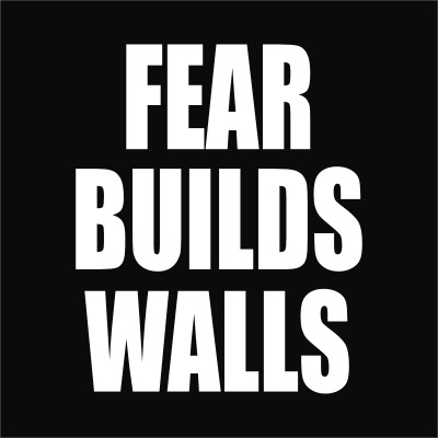 fear builds walls t shirt