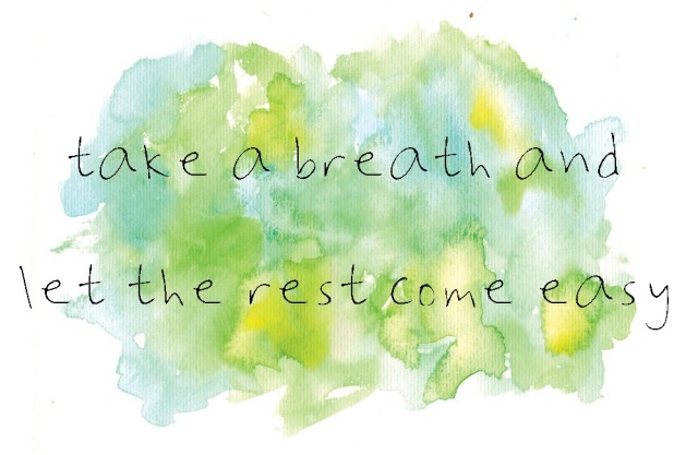 Be Happy — Take a breath and let the rest come easy