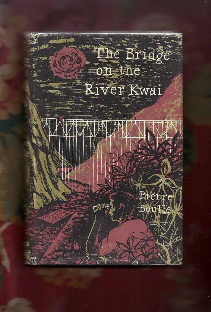 the bridge over the river kwai pierre boulle