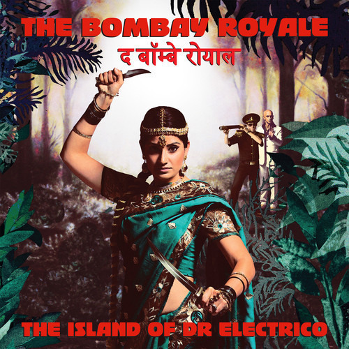 the bombay royale the island of dr electrico zippyshare